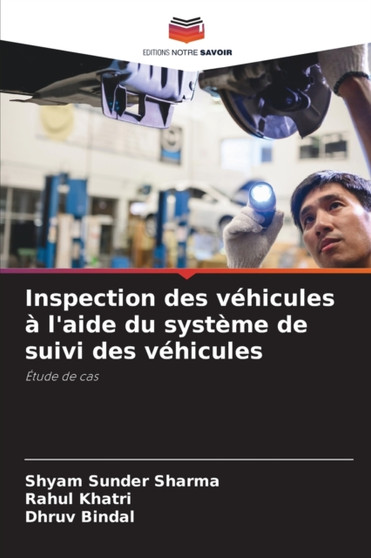Inspection des vehicules a l'aide du systeme de suivi des vehicules by Shyam Sunder Sharma - Paperback