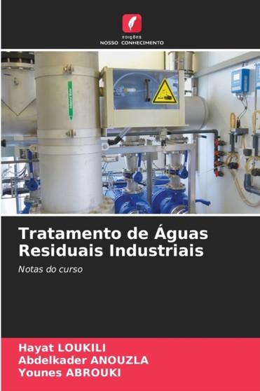 Tratamento de Aguas Residuais Industriais by Hayat Loukili - Paperback