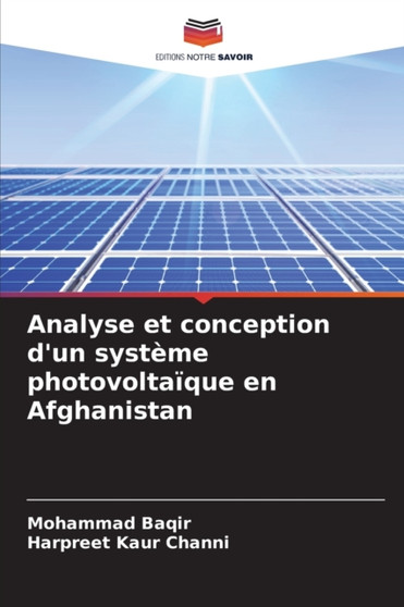 Analyse et conception d'un systeme photovoltaique en Afghanistan by Mohammad Baqir - Paperback