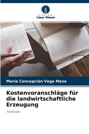 Kostenvoranschlage fur die landwirtschaftliche Erzeugung by Maria Concepcion Vega Meza - Paperback