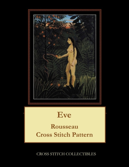 Eve : Rousseau Cross Stitch Pattern by Kathleen George - Paperback