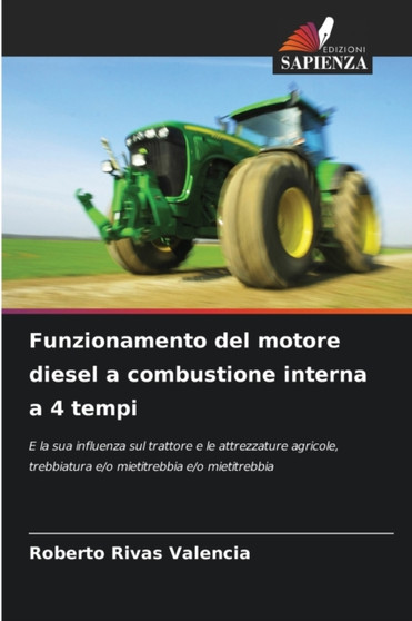 Funzionamento del motore diesel a combustione interna a 4 tempi by Roberto Rivas Valencia - Paperback