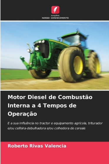 Motor Diesel de Combustao Interna a 4 Tempos de Operacao by Roberto Rivas Valencia - Paperback