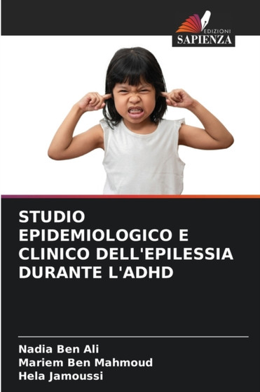 Studio Epidemiologico E Clinico Dell'epilessia Durante l'Adhd by Nadia Ben Ali - Paperback