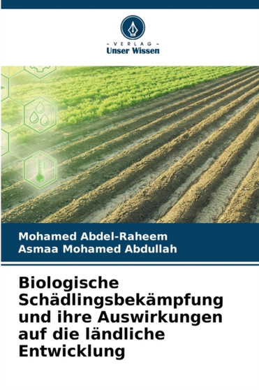 Biologische Schadlingsbekampfung und ihre Auswirkungen auf die landliche Entwicklung by Mohamed Abdel-Raheem - Paperback