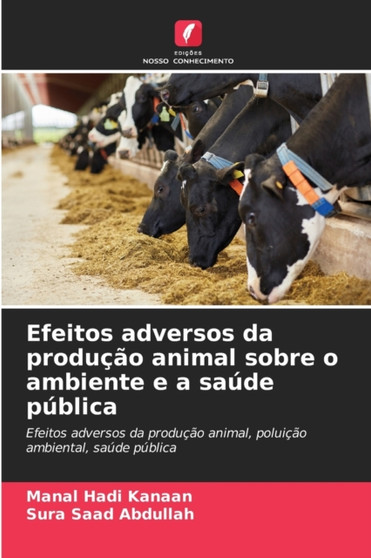 Efeitos adversos da producao animal sobre o ambiente e a saude publica by Manal Hadi Kanaan - Paperback