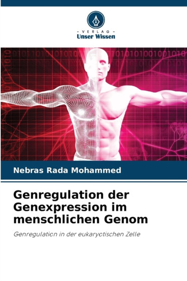 Genregulation der Genexpression im menschlichen Genom by Nebras Rada Mohammed - Paperback