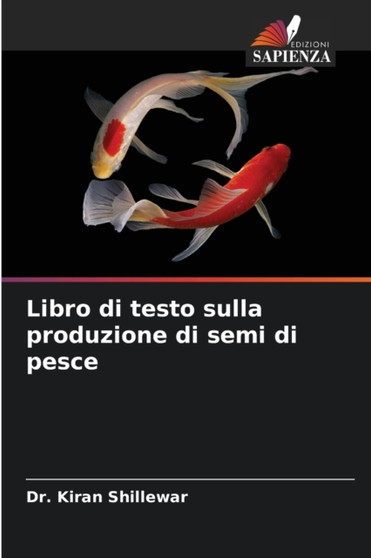 Libro di testo sulla produzione di semi di pesce by Dr Kiran Shillewar - Paperback