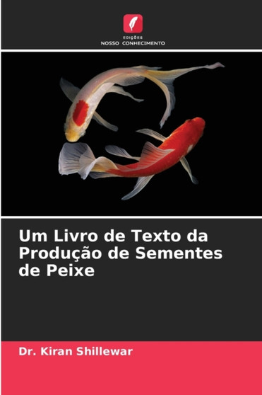 Um Livro de Texto da Producao de Sementes de Peixe by Dr Kiran Shillewar - Paperback