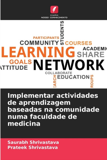 Implementar actividades de aprendizagem baseadas na comunidade numa faculdade de medicina by Saurabh Shrivastava - Paperback