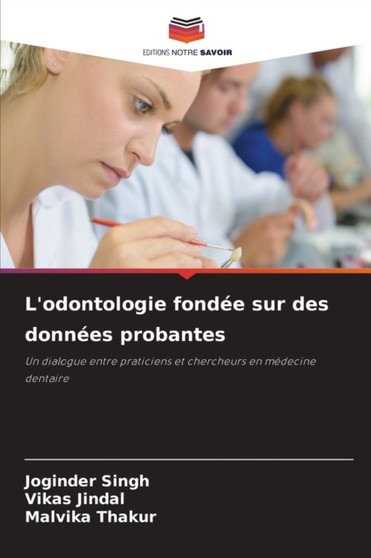 L'odontologie fondee sur des donnees probantes by Joginder Singh - Paperback
