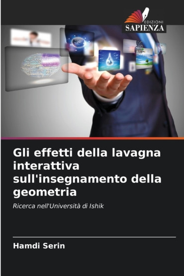 Gli effetti della lavagna interattiva sull'insegnamento della geometria by Hamdi Serin - Paperback
