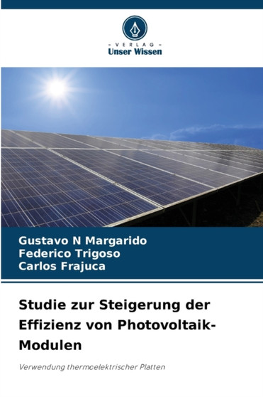 Studie zur Steigerung der Effizienz von Photovoltaik-Modulen by Gustavo N Margarido - Paperback