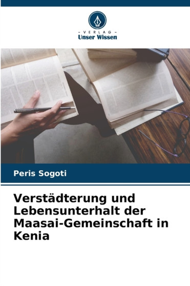 Verstadterung und Lebensunterhalt der Maasai-Gemeinschaft in Kenia by Peris Sogoti - Paperback