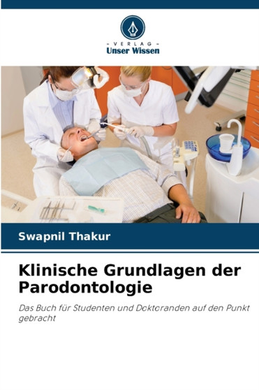 Klinische Grundlagen der Parodontologie by Swapnil Thakur - Paperback