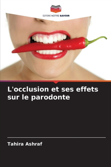 L'occlusion et ses effets sur le parodonte by Tahira Ashraf - Paperback