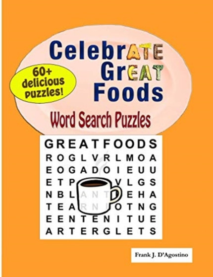 CelebrATE GrEAT Foods Word Search Puzzles by Frank J D'Agostino - Paperback