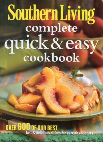 SOUTHERN LIVING COMPLETE QUICK EASY COOK