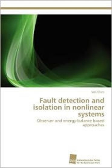 Fault detection and isolation in nonlinear systems by Wei Chen - Paperback