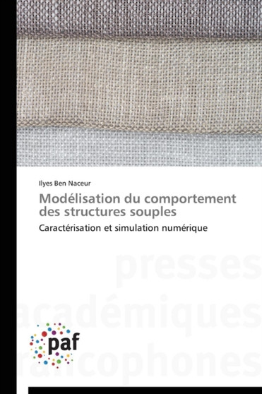Modelisation Du Comportement Des Structures Souples by Naceur-I - Paperback