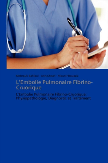 L'Embolie Pulmonaire Fibrino-Cruorique by Collectif - Paperback