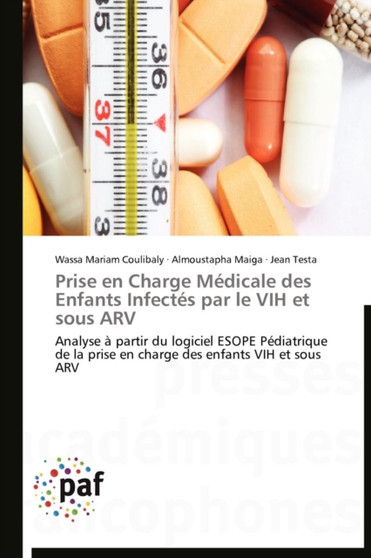 Prise En Charge Medicale Des Enfants Infectes Par Le Vih Et Sous Arv by Collectif - Paperback