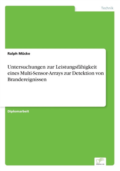 Untersuchungen Zur Leistungsfahigkeit Eines Multi-Sensor-Arrays Zur Detektion Von Brandereignissen by Ralph Mucke - Paperback