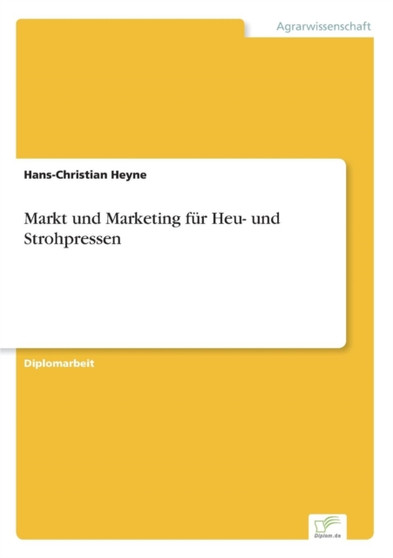 Markt Und Marketing Fur Heu- Und Strohpressen by Hans-Christian Heyne - Paperback