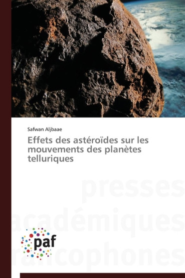 Effets Des Asteroides Sur Les Mouvements Des Planetes Telluriques by Aljbaae-S - Paperback