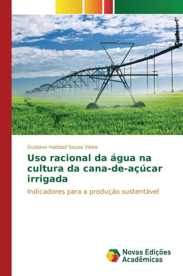 Uso racional da agua na cultura da cana-de-acucar irrigada by Haddad Souza Vieira Gustavo - Paperback