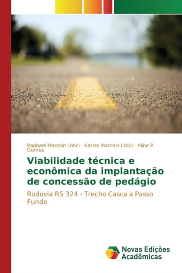 Viabilidade tecnica e economica da implantacao de concessao de pedagio by Marosin Lotici Raphael - Paperback
