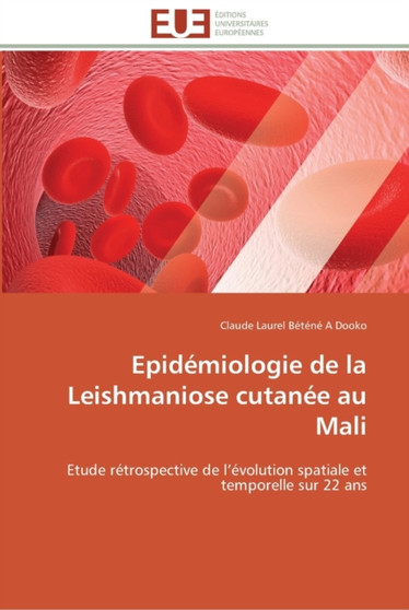 Epidemiologie de la leishmaniose cutanee au mali by Dooko-C - Paperback
