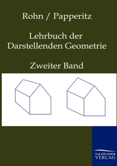Lehrbuch der Darstellenden Geometrie by Karl Rohn - Paperback