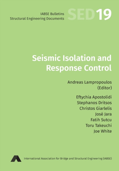 Seismic Isolation and Response Control : 19 by Eftychia Apostolidi - Paperback