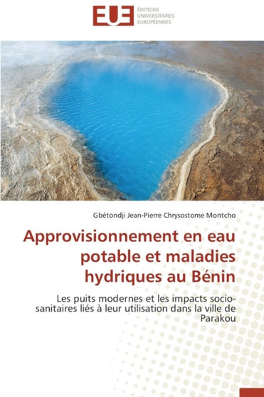 Approvisionnement En Eau Potable Et Maladies Hydriques Au B nin by Chrysostome Montcho-G - Paperback