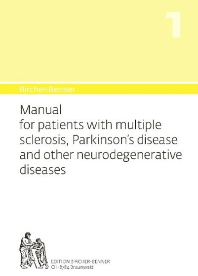 Bircher-Benner Manual Vol. 1 : Manual for patients with Multiple Sclerosis, Parkinson's and other neurodegenerative diseases by Dr.Dr.Andres Bircher - Paperback