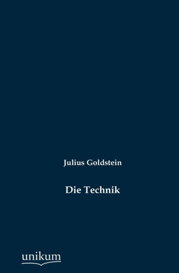 Die Technik by Julius Goldstein - Paperback