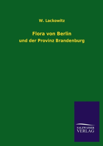 Flora von Berlin by W Lackowitz - Paperback