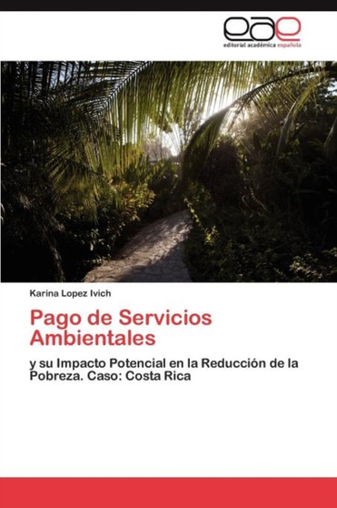 Pago de Servicios Ambientales by Lopez Ivich Karina - Paperback
