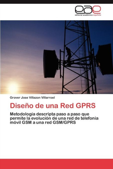 Diseno de una Red GPRS by Villazon Villarroel Grover Jose - Paperback