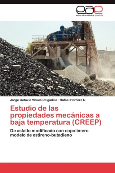 Estudio de Las Propiedades Mecanicas a Baja Temperatura (Creep) by Virues Delgadillo Jorge Octavio - Paperback