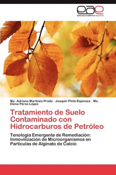 Tratamiento de Suelo Contaminado con Hidrocarburos de Petroleo by Martinez-Prado Ma Adriana - Paperback