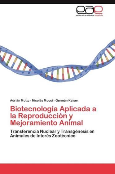 Biotecnologia Aplicada a la Reproduccion y Mejoramiento Animal by Mutto Adrian - Paperback