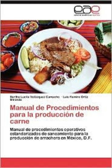 Manual de Procedimientos Para La Produccion de Carne by Bertha Lucila Vel Zquez Camacho - Paperback