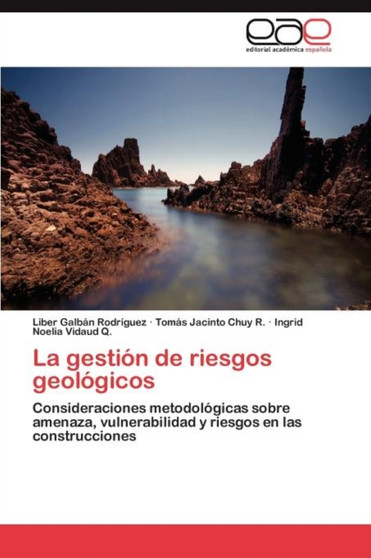 La Gestion de Riesgos Geologicos by Liber Galb N Rodr Guez - Paperback