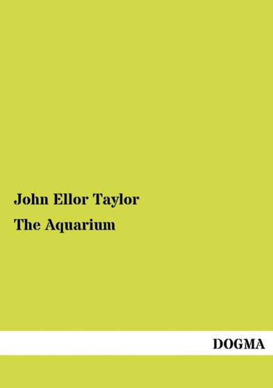 The Aquarium by John Ellor Taylor - Paperback
