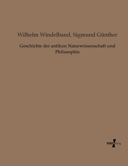 Geschichte der antiken Naturwissenschaft und Philosophie by Wilhelm Windelband - Paperback