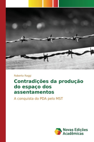 Contradicoes da producao do espaco dos assentamentos by Raggi Roberta - Paperback