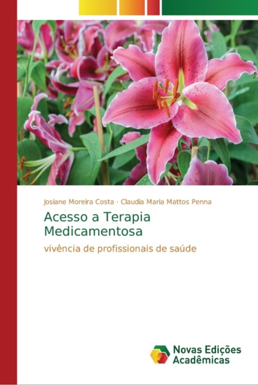 Acesso a Terapia Medicamentosa by Josiane Moreira Costa - Paperback
