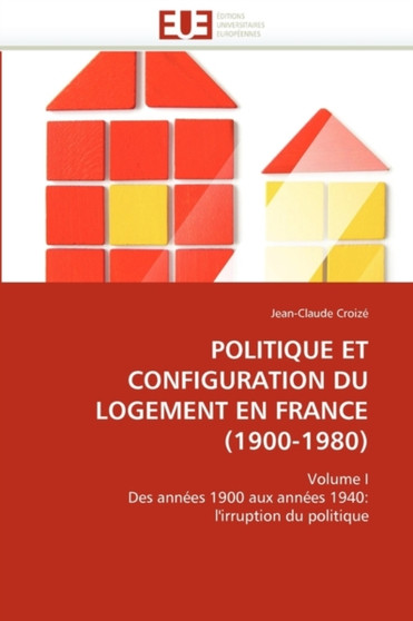 Politique Et Configuration Du Logement En France (1900-1980) by Croize-J - Paperback